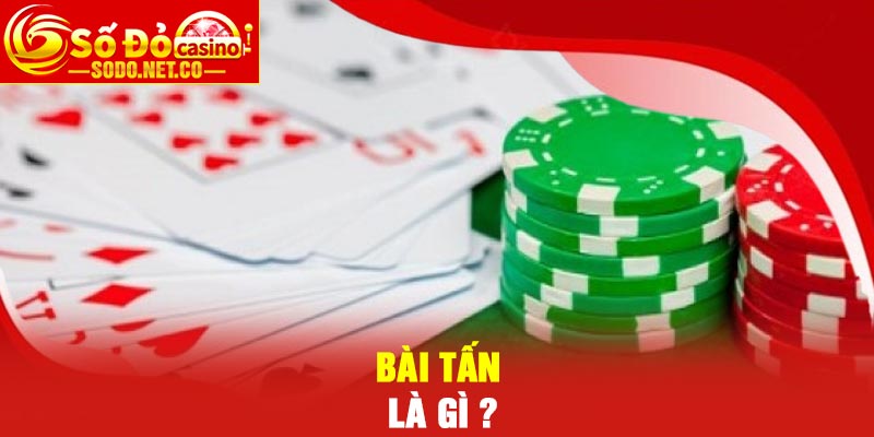 Bài Tấn là gì ?